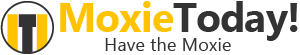 Moxie Today!
